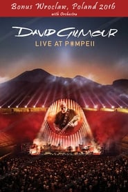 Watch David Gilmour - Live At Pompeii (Bonus Wroclaw 2016)