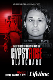 Watch The Prison Confessions of Gypsy Rose Blanchard