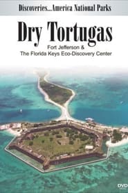 Watch Discoveries...America: National Parks - Dry Tortugas, Fort Jefferson & Florida Keys