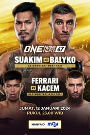 Watch ONE Friday Fights 47: Suakim vs. Balyko