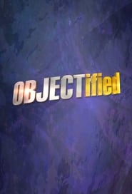Watch OBJECTified