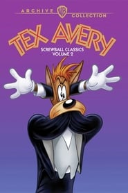 Watch Tex Avery Screwball Classics: Volume 2