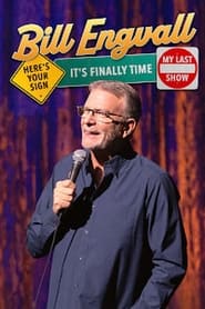 Watch Bill Engvall: Here's Your Sign It's Finally Time It's My Last Show