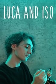 Watch Luca and Iso