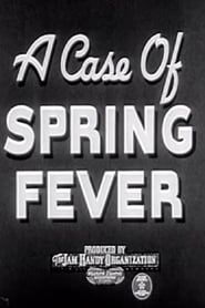 Watch A Case of Spring Fever