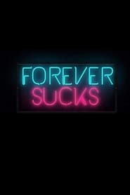 Watch Forever Sucks
