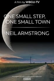 Watch One Small Step, One Small Town: Neil Armstrong