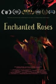 Watch Enchanted Roses