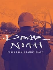 Watch Dear Noah: Pages From a Family Diary