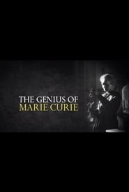 Watch The Genius of Marie Curie: The Woman Who Lit up the World