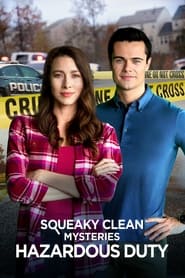 Watch Squeaky Clean Mysteries: Hazardous Duty