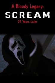 Watch A Bloody Legacy: Scream 25 Years Later