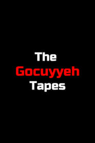 Watch The Gocuyyeh Tapes