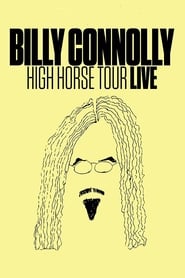 Watch Billy Connolly: High Horse Tour Live