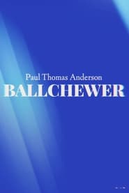 Watch Ballchewer