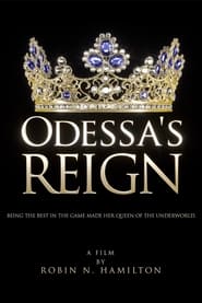 Watch Odessa's Reign