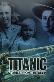 Watch Titanic: Stories from the Deep