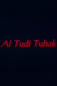 Watch Al Tudi Tuhak