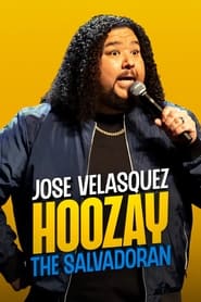 Watch Jose Velasquez: Hoozay the Salvadoran