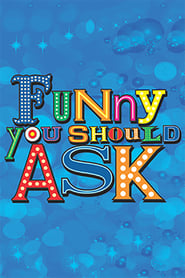 Watch Funny You Should Ask