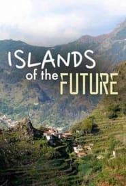 Watch Islands of the Future