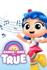 Watch Dance & Sing with True