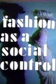 Watch Fashion As A Social Control