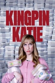 Watch Kingpin Katie