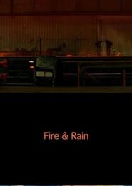 Watch Fire & Rain