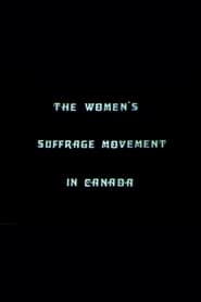 Watch The Women's Suffrage Movement In Canada