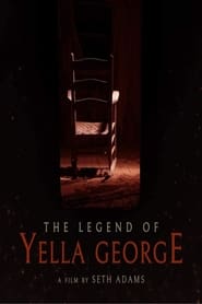 Watch The Legend of Yella George