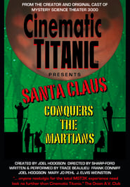 Watch Cinematic Titanic: Santa Claus Conquers the Martians