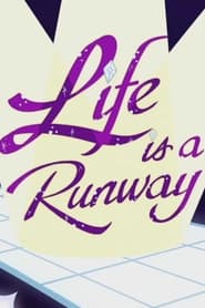 Watch Life is a Runway