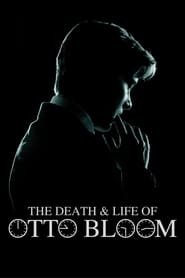 Watch The Death and Life of Otto Bloom