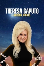 Watch Theresa Caputo: Raising Spirits