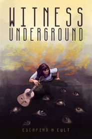 Watch Witness Underground