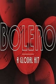 Watch Bolero: A Global Hit