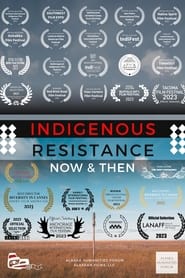 Watch Indigenous Resistance: Now and Then