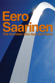 Watch Eero Saarinen: The Architect Who Saw the Future