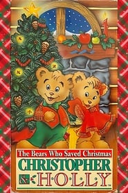 Watch The Bears Who Saved Christmas: Christopher & Holly