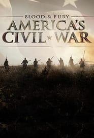 Watch Blood and Fury: America's Civil War