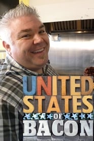 Watch United States of Bacon