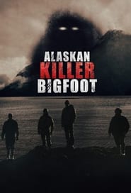 Watch Alaskan Killer Bigfoot