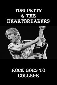 Watch Tom Petty and The Heartbreakers: Rock Goes to College