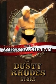 Watch The American Dream: The Dusty Rhodes Story