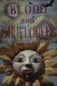 Watch Blood and Sunflowers