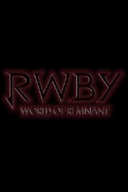Watch RWBY: World of Remnant