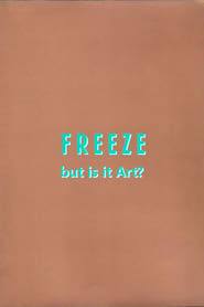 Watch Freeze: But is it Art?