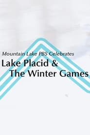 Watch Mountain Lake PBS Celebrates Lake Placid and the Winter Games