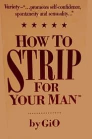Watch How To Strip For Your Man by GiO